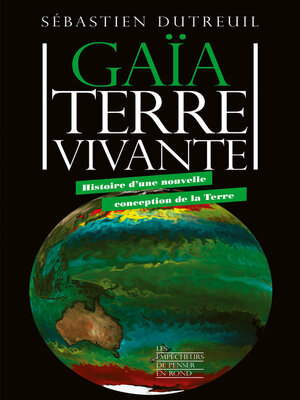 cover image of Gaïa, Terre vivante